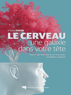 cover image of Le cerveau, une galaxie dans votre tête